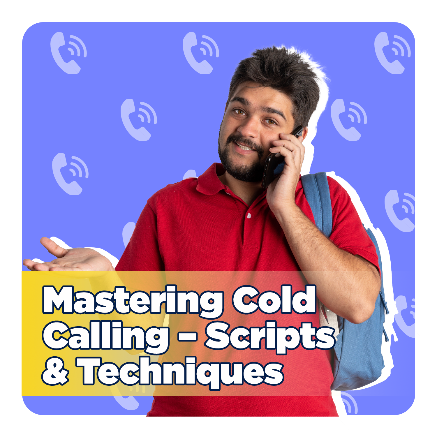 Master Cold Calling with Proven Scripts & Smart Techniques | Stand Out
